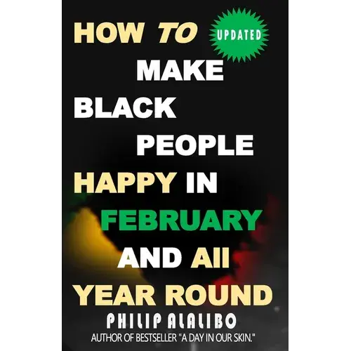 How To Make Black People Happy In February And All Year Round - Paperback 1