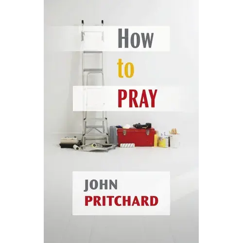 How To Pray: A Practical Handbook - Paperback 1