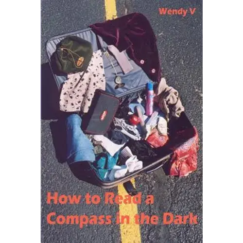 How To Read A Compass In The Dark - Paperback 1