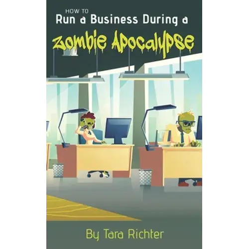 How To Run A Business During A Zombie Apocalypse - Paperback 1