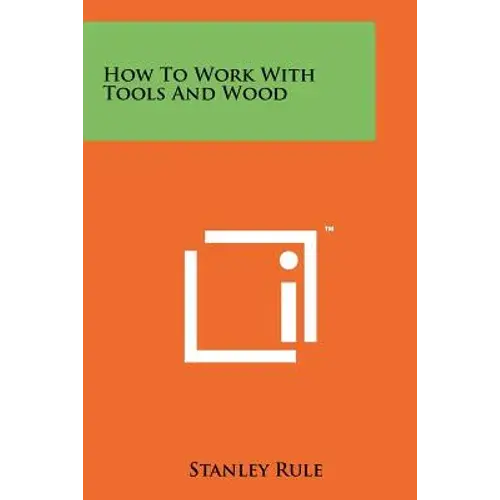How To Work With Tools And Wood - Paperback 1