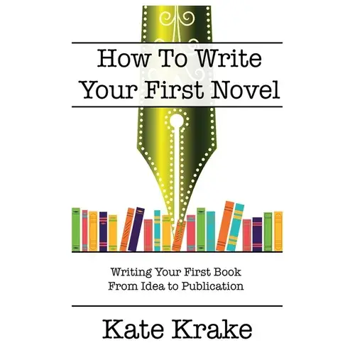 How To Write Your First Novel - Paperback 1