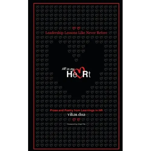 Hr In My Heart: Leadership Lessons Like Never Before - Paperback 1