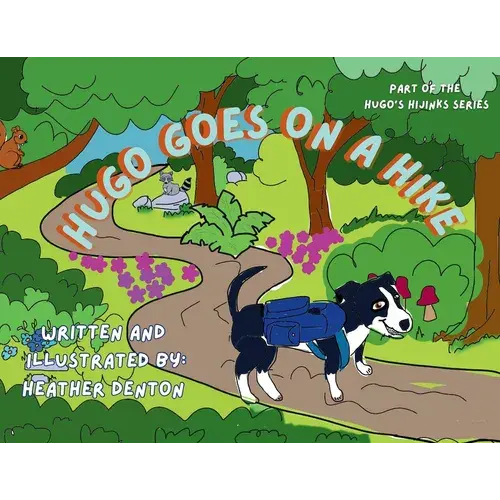 Hugo Goes On A Hike: Part Of The Hugo's Hijinks Series - Paperback 1