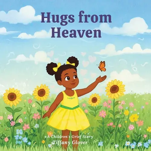 Hugs From Heaven: A Children's Grief Story - Paperback 1