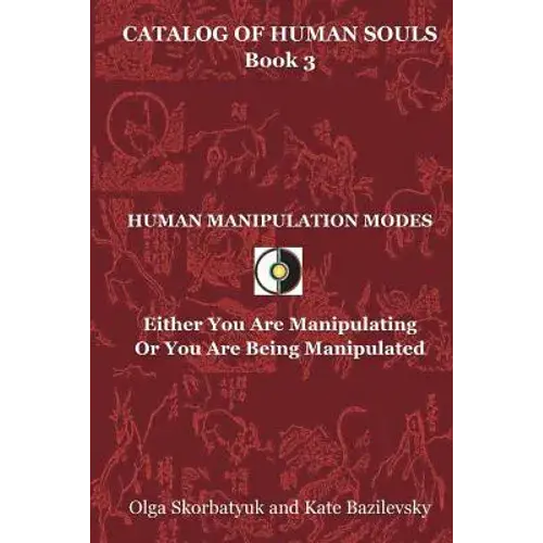 Human Manipulation Modes: Either You Are Manipulating Or You Are Being Manipulated - Paperback 1