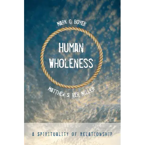 Human Wholeness: A Spirituality Of Relationship - Paperback 1