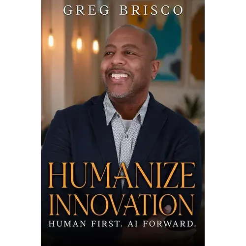 Humanize Innovation: Human First. Ai Forward. - Paperback 1