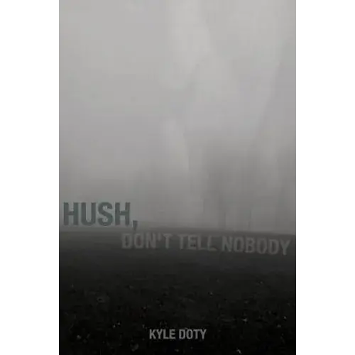 Hush, Don't Tell Nobody - Paperback 1