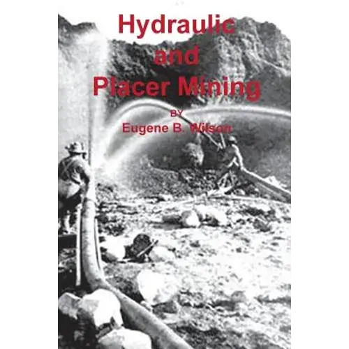 Hydraulic And Placer Mining - Paperback 1