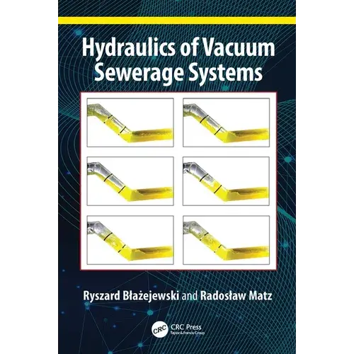 Hydraulics Of Vacuum Sewerage Systems - Hardcover 1