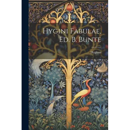 Hygini Fabulae, Ed. B. Bunte - Paperback 1