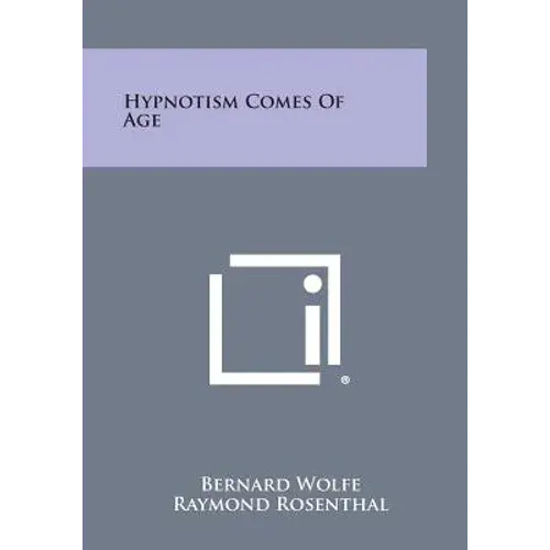 Hypnotism Comes Of Age - Paperback 1