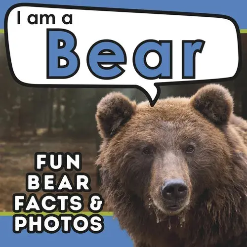 I Am A Bear: A Children's Book With Fun And Educational Animal Facts With Real Photos! - Paperback 1
