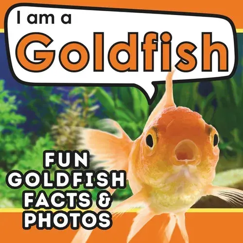 I Am A Goldfish: A Children's Book With Fun And Educational Animal Facts With Real Photos! - Paperback 1