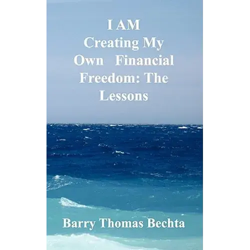 I Am Creating My Own Financial Freedom: The Lessons - Paperback 1