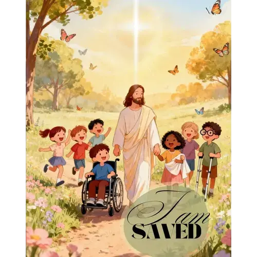 I Am Saved: Understanding Jesus' Gift Of Salvation - Paperback 1