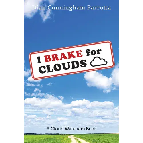 I Brake For Clouds: A Cloud Watchers Book - Paperback 1
