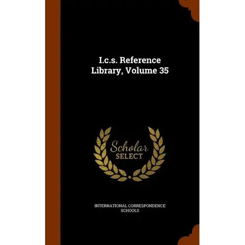 I.C.S. Reference Library, Volume 35 - Hardcover 1