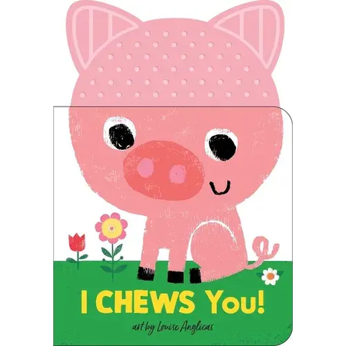 I Chews You! On The Farm - Board Book 1