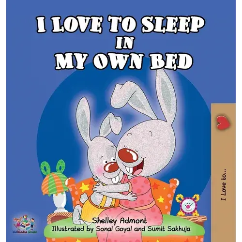 I Love To Sleep In My Own Bed - Hardcover 1
