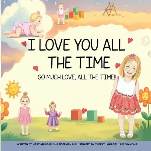 I Love You All The Time: So Much Love, All The Time!! - Paperback 1