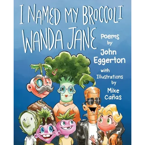 I Named My Broccoli Wanda Jane - Paperback 1