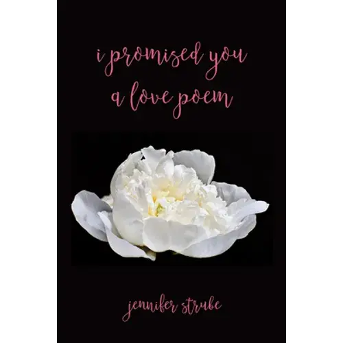 I Promised You A Love Poem - Paperback 1