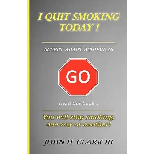 I Quit Smoking Today! - Accept. Adapt. Achieve. (R) - Paperback 1