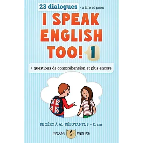 I Speak English Too! 1: L'anglais Pour Les Enfants - Paperback 1