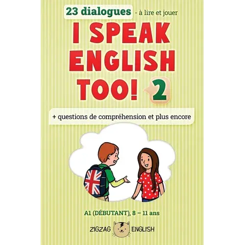 I Speak English Too! 2: L'anglais Pour Les Enfants - Paperback 1