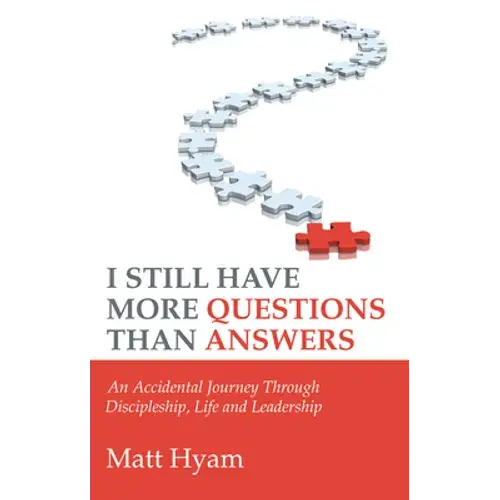 I Still Have More Questions Than Answers - Paperback 1