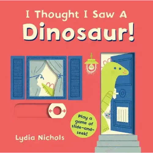 I Thought I Saw A Dinosaur! - Board Book 1