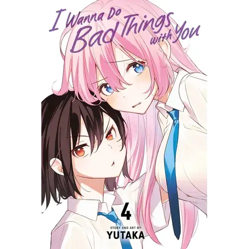 I Wanna Do Bad Things With You, Vol. 4 - Paperback 1