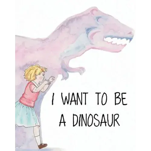 I Want To Be A Dinosaur - Paperback 1