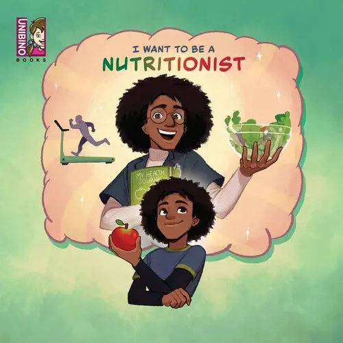 I Want To Be A Nutritionist: Discovering The Path To Helping People Stay Healthy - Paperback 1