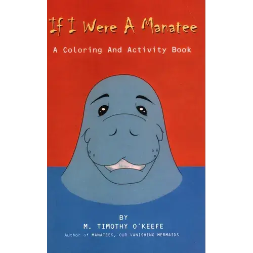 If I Were A Manatee: A Coloring And Activity Book - Paperback 1