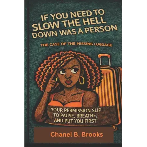 If You Need To Slow The Hell Down Was A Person: The Case Of The Missing Luggage - Paperback 1