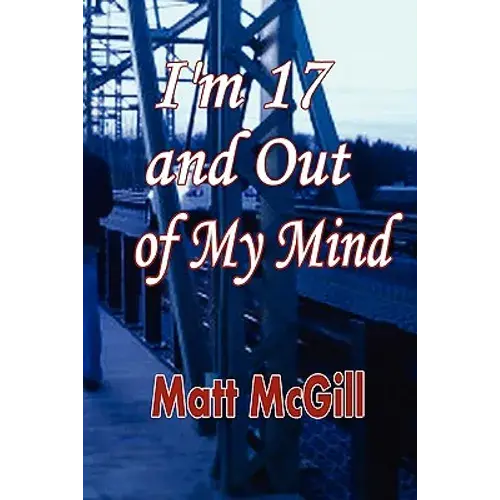 I'm 17 And Out Of My Mind - Paperback 1