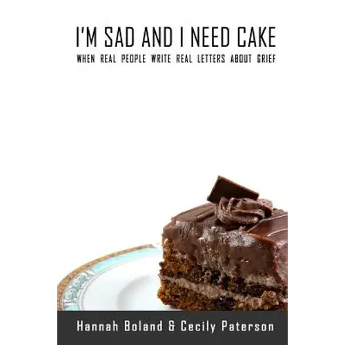 I'm Sad And I Need Cake - Paperback 1