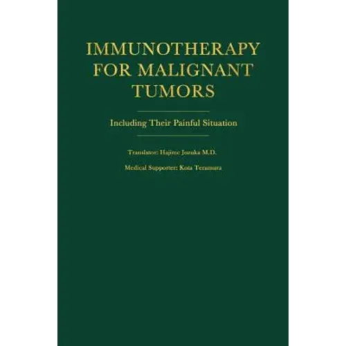 Immunotherapy For Malignant Tumors: Including Their Painful Situation - Paperback 1