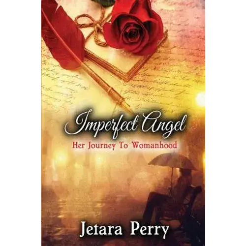 Imperfect Angel: Her Journey To Womanhood - Paperback 1