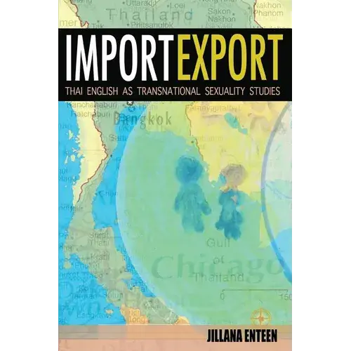 Import/Export: Thai English As Transnational Sexuality Studies - Paperback 1