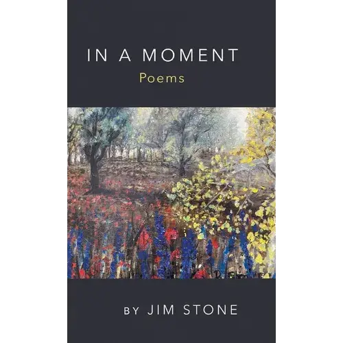 In A Moment, Poems - Hardcover 1