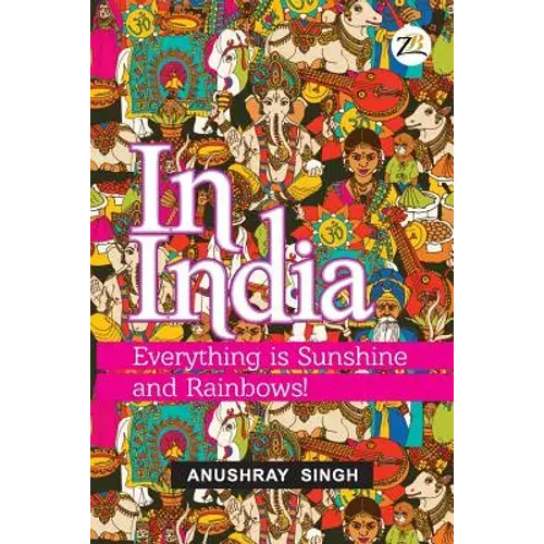 In India: Everything Is Sunshine And Rainbows! - Paperback 1