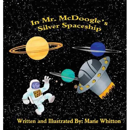 In Mr. Mcdoogle's Silver Spaceship - Hardcover 1