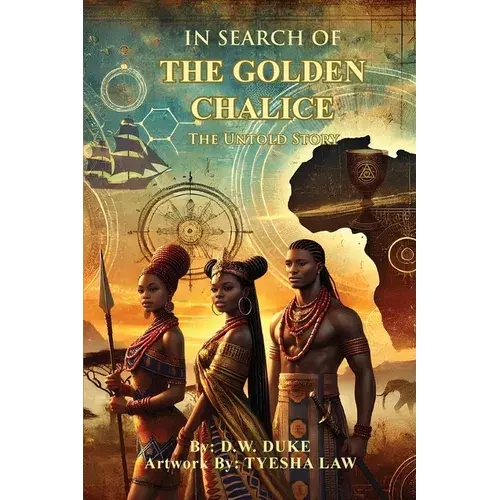 In Search Of The Golden Chalice: The Untold Story - Paperback 1