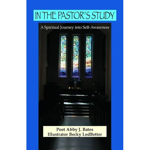 In The Pastor's Study: A Spiritual Journey Into Self-Awareness - Paperback 1