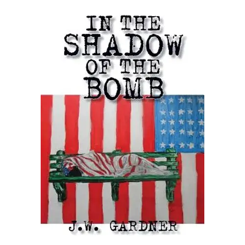 In The Shadow Of The Bomb - Paperback 1