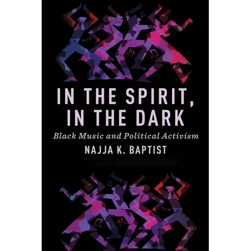 In The Spirit, In The Dark: Black Music And Political Activism - Hardcover 1